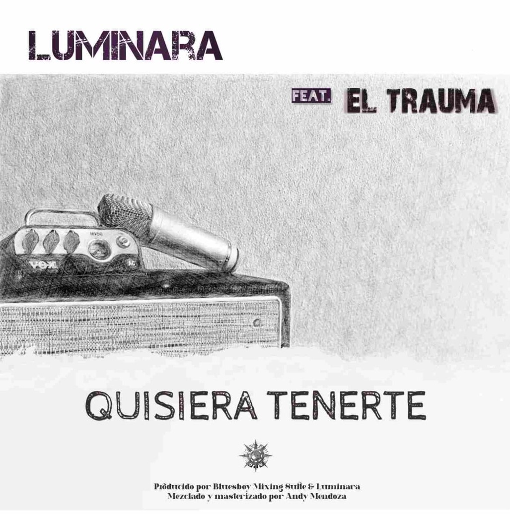 Luminara Ft. El Trauma - Quisiera tenerte